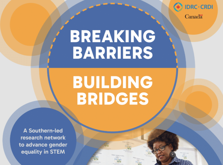 Breaking barriers, building bridges A Southern-led research network to advance gender equality in STEM.