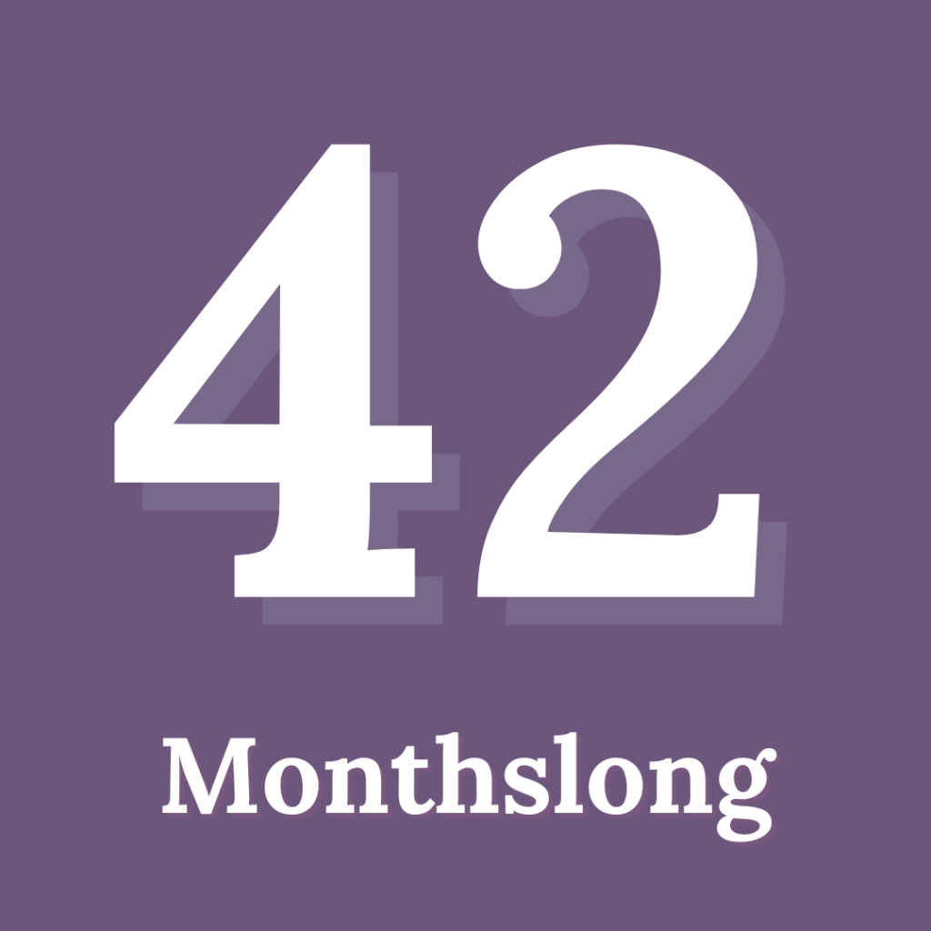 42 monthslong 42 months in duration.